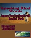Speaking Kind Words (Improving Your Relationship with Heartfelt Words)