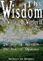 The Wisdom of Wallace D. Wattles II - Including: The Purpose Driven Life, The Law of Attraction & The Law of Opulence