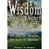 The Wisdom of Wallace D. Wattles II - Including: The Purpose Driven Life, the Law of Attraction & the Law of Opulence