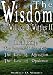 The Wisdom of Wallace D. Wattles II - Including: The Purpose Driven Life, The Law of Attraction & The Law of Opulence