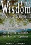 The Wisdom of Wallace D. Wattles II - Including: The Purpose Driven Life, The Law of Attraction & The Law of Opulence