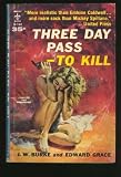 Three Day Pass--To Kill