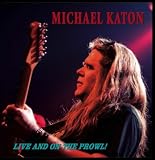 Revue Michael Katon  / Live & On The Prowl !