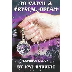 To Catch a Crystal Dream
