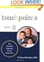 Touchpoints: Your Child's Emotional and Behavioral Development, Birth to 3 -- The Essential Reference for the Early Years