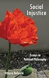 Social injustice : essays in political philosophy