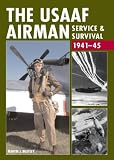 Cover of The USAAF Airman by Martin Brayley 1861269692
