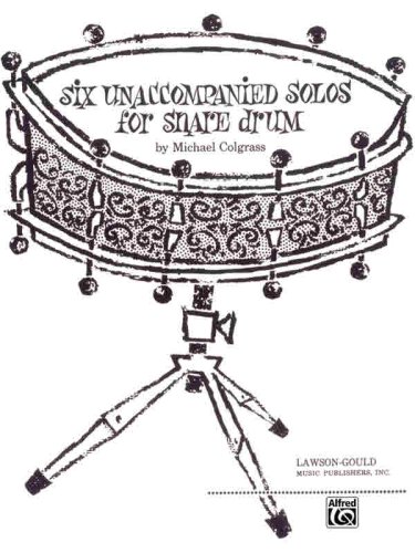 Six Unaccompanied Solos for Snare Drum
