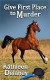 Give First Place to Murder (Ellen McKenzie mysteries) Books