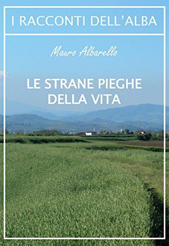 Le strane pieghe della vita (Italian Edition)