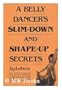 A Belly Dancer's Slim-Down and Shape-Up Secrets