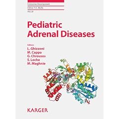 Pediatric Adrenal Diseases: Workshop, May 16-18, 2010, Turin (Italy) (Endocrine... by Lucia Ghizzoni, Marco Cappa, George Chrousos and Sandro Loche