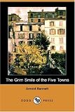 The Grim Smile of the Five Towns (Dodo Press)