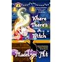 Where There's a Witch (Bewitching Mysteries, No. 5)