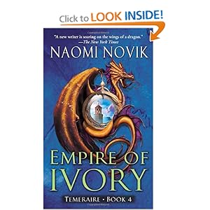 Temeraire 4 - Empire of Ivory