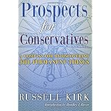 prospects for conservatives a compass for rediscovering the permanent things