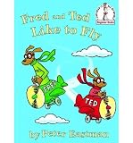 [ { FRED AND TED LIKE TO FLY (I CAN READ IT ALL BY MYSELF BEGINNER BOOKS (HARDCOVER)) } ] by Eastman, Peter (AUTHOR) May-22-2007 [ Hardcover ]