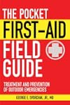 The Pocket First-Aid Field Guide: Tre...