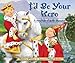 I'd Be Your Hero: A Royal Tale Of Godly Character