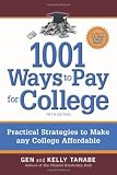 1001 Ways to Pay for College: Practical Strategies to Make Any College Affordable