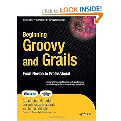 Beginning Groovy & Grails: From Novice to Professional (Expert's Voice in Open Source)