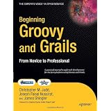 Beginning Groovy and Grails: From Novice to Professional