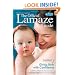 The Official Lamaze Guide: Giving Birth with Confidence, 2nd Edition
