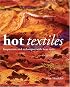 Hot Textiles: Inspiration and Techniques with Heat Tools