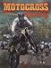 Book cover of Motocross History: From Local Scrambling to World Championship MX to Freestyle (Mxplosion!).