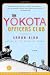 The Yokota Officers Club: A Novel (Ballantine Reader's Circle) Image of The Yokota Officers Club: A Novel (Ballantine Reader's Circle)