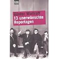 13 unerw�nschte Reportagen