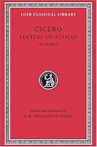 Letters to Atticus: v. 1 (Loeb Classical Library)