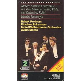 The Huberman Festival Mozart: Sinfonia Concertante in E-flat Major for Violin, Viola, and Orchestra, K.364 Handel: Passacaglia