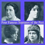 Four Famous Sopranos of the Past
