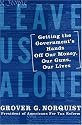 Leave Us Alone: Getting the Government's Hands Off Our Money, Our Guns, Our Lives