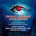 Twilight/New Moon/Love and Vampires
