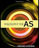 from Michael Lacewing Philosophy for AS