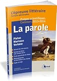 La parole - L'�preuve litt�raire Fran�ais Philosophie 2013-2014 pr�pas scientifiques