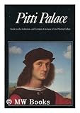Produkt-Bild: Pitti Palace : Guide to the collections and complete catalogue of the Palatine Gallery