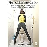 please select your gender from the invention of hysteria to the democratizing of transgenderism