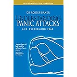 understanding panic attacks and overcoming fear updated and revised 3rd edition