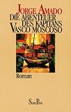 Produkt-Bild: Die Abenteuer des Kapit&auml;ns Vasco Moscoso. Roman.