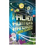 The alien hunter's handbook : how to look for extra-terrestrial life