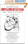 Implementation: How Great Expectations in Washington Are Dashed in Oakland; Or, Why It's Amazing that Federal Programs Work at All, This Being a Saga ... on a Foundation (The Oakland Project Series)