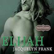 Elijah: Nightwalkers Series, Book 3 | [Jacquelyn Frank]