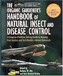 The Organic Gardener's Handbook of Natural Insect and Disease Control: A Complete Problem-Solving Guide to Keeping Your Garden and Yard Healthy Without Chemicals