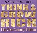 Think and Grow Rich: The 21st-Century Edition