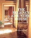 The Regency Country House: From the Archives of "Country Life" (Country Life)
