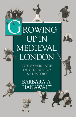 growing up in medieval london the experience of childhood in history
