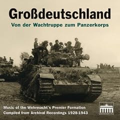 Grossdeutschland: Von der Wachtruppe zum Panzerkorps